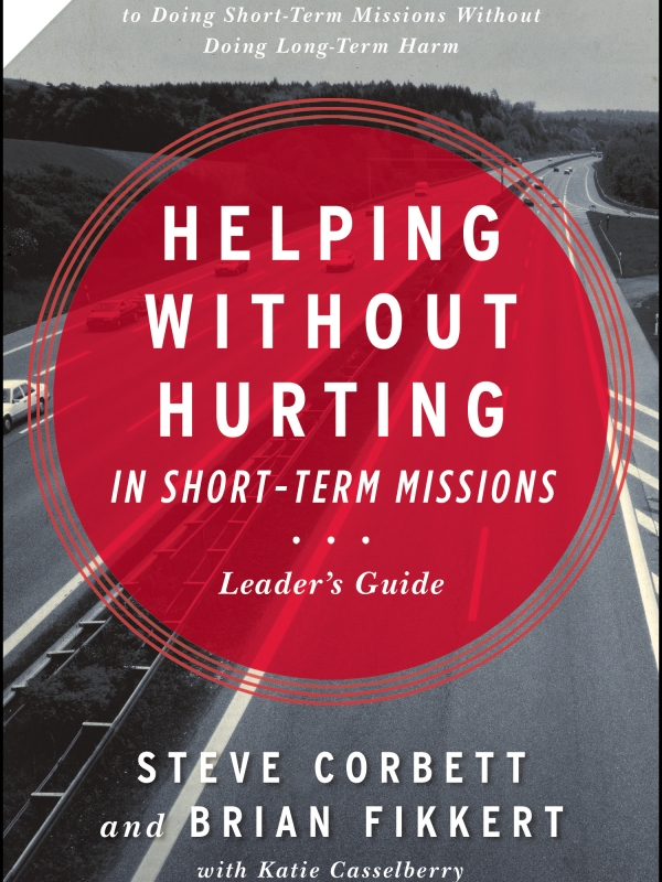 HELPING WITHOUT HURTING_IN SHOUT-TERM MISSIONS_Participant’s Guide